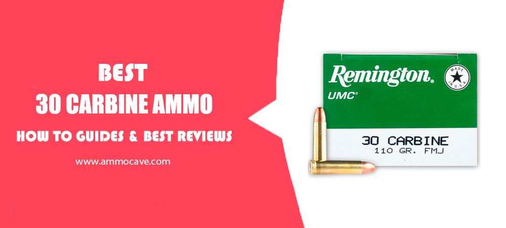Best 30 Carbine Ammo
