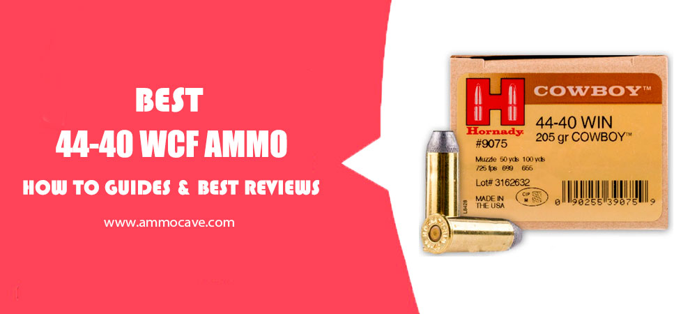 Best 44-40 WCF Ammo