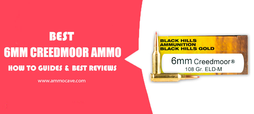 Best 6mm Creedmoor Ammo