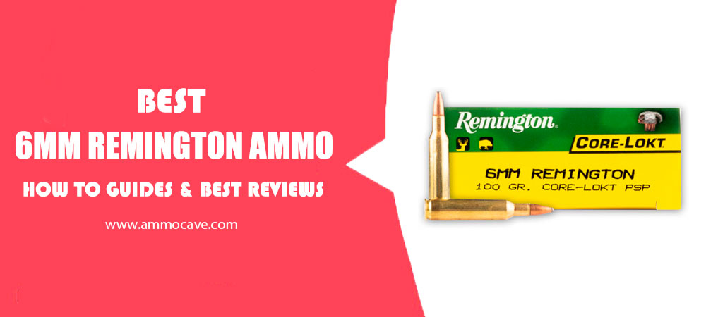 Best 6mm Remington Ammo