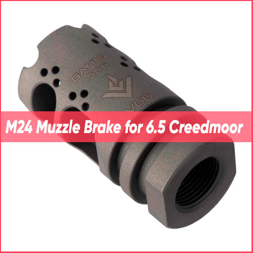 Best 6.5 Creedmoor Muzzle Brake 2024