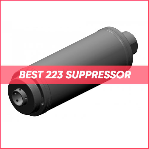Best 223 Suppressor 2022