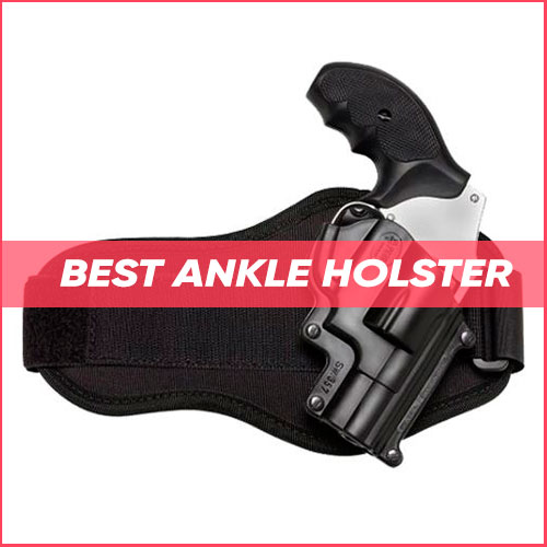 Read more about the article Best Ankle Holster 2022