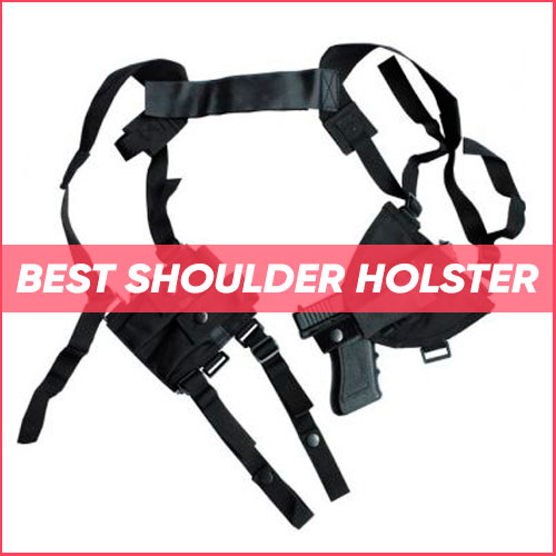Best Shoulder Holster 2023