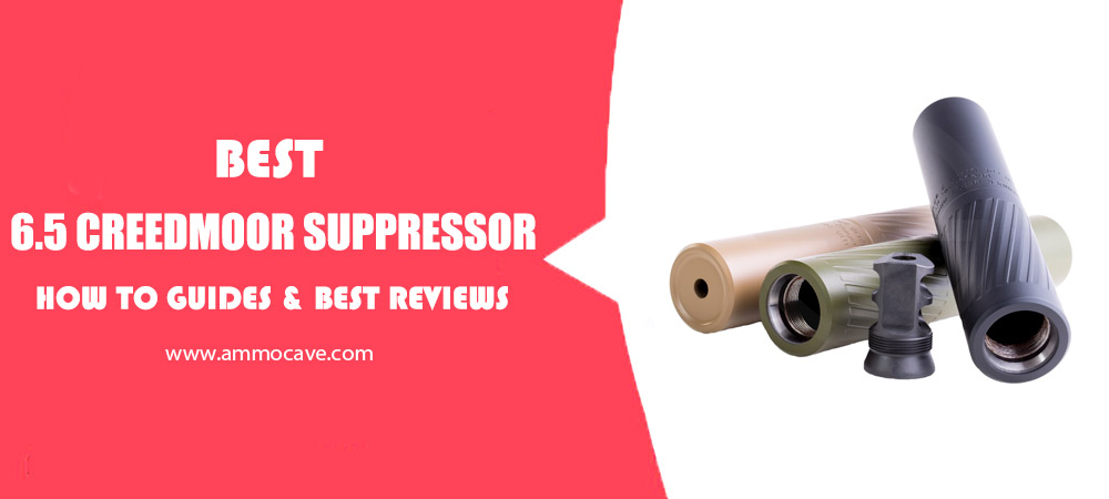 Best Suppressor For 6.5 Creedmoor