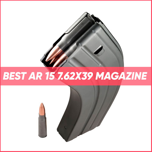 Read more about the article Best AR-15 7.62×39 Magazine 2023