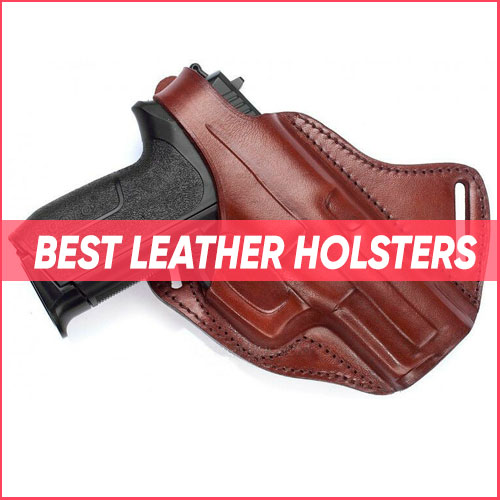 Best Leather Holsters 2023