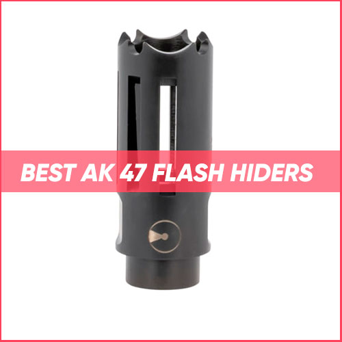 Best AK 47 Muzzle Brake Flash Hider 2024