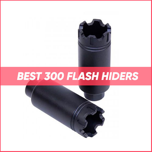 Read more about the article Best 300 Blackout Flash Hider 2022