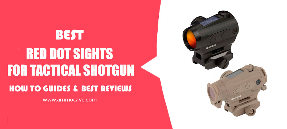 Best Red Dot Sight For Tactical Shotgun