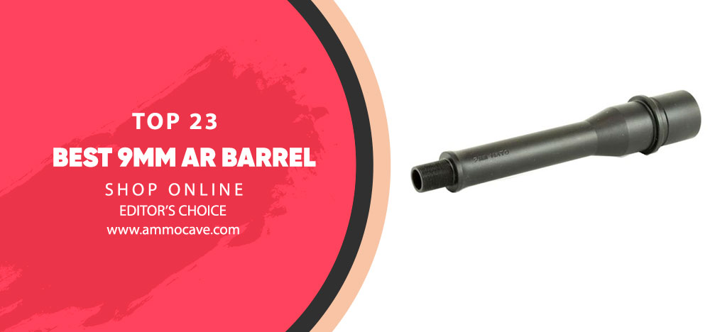Best 9mm AR Barrel