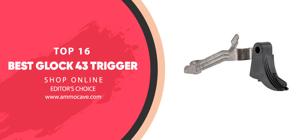 Best Glock 43 Trigger