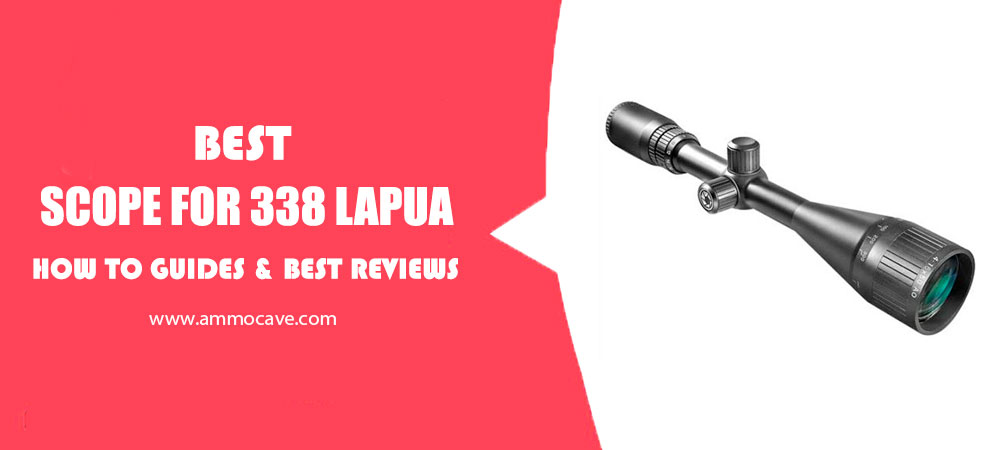 Best Scope For 338 Lapua