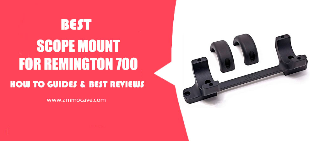 Best Scope Mount For Remington 700