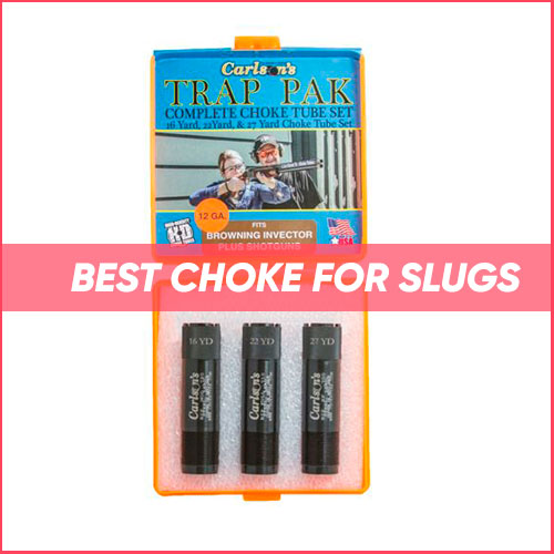 Best Choke For Slugs 2024
