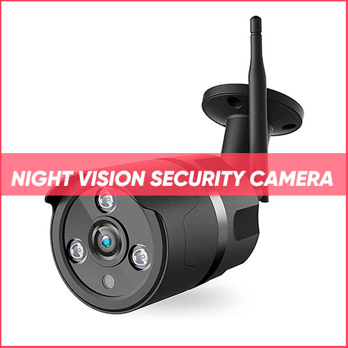 Best Night Vision Security Camera 2023