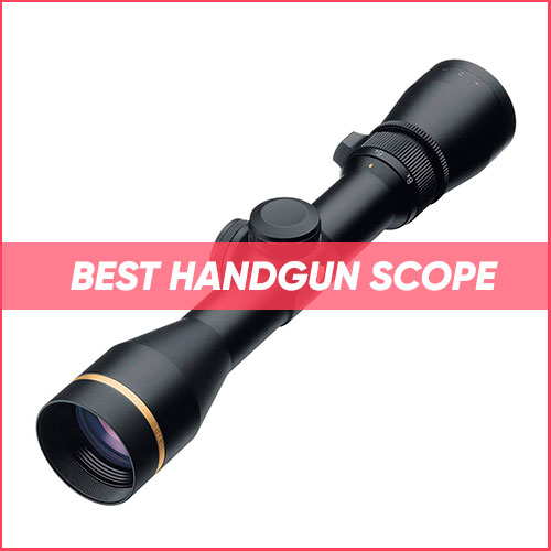 Read more about the article Best Handgun Scope 2022