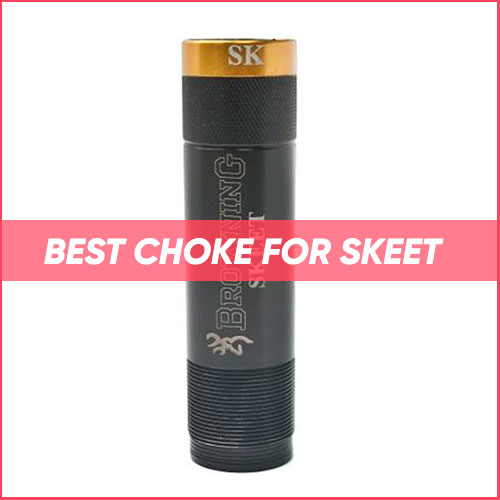Best Choke For Skeet 2022