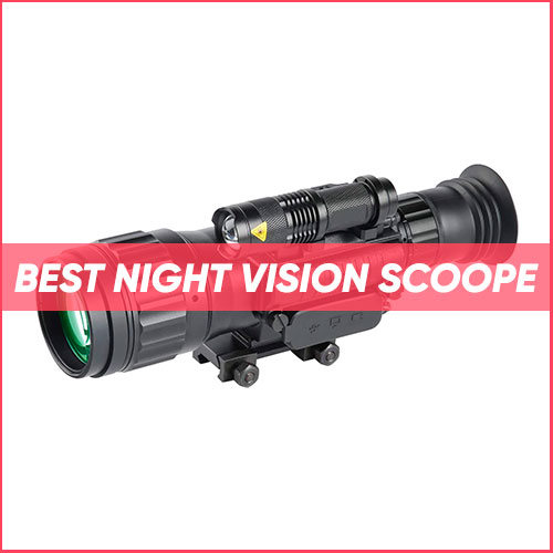 Best Night Vision Scope 2022