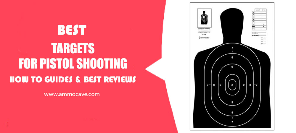 Best Pistol Targets