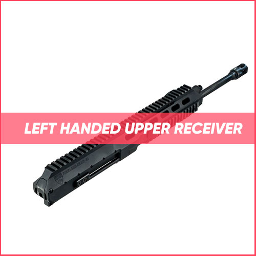 Read more about the article Best Left Handed Upper Receiver 2024