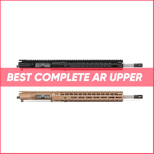 Best Complete AR Upper 2024