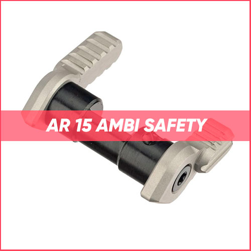 Best AR-15 Ambi Safety Selector 2023