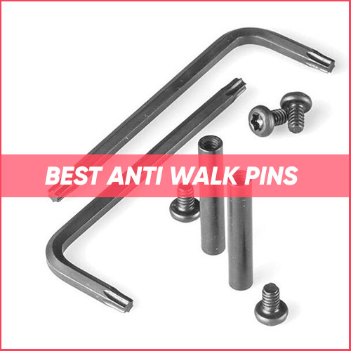 Best Anti Walk Pins 2022