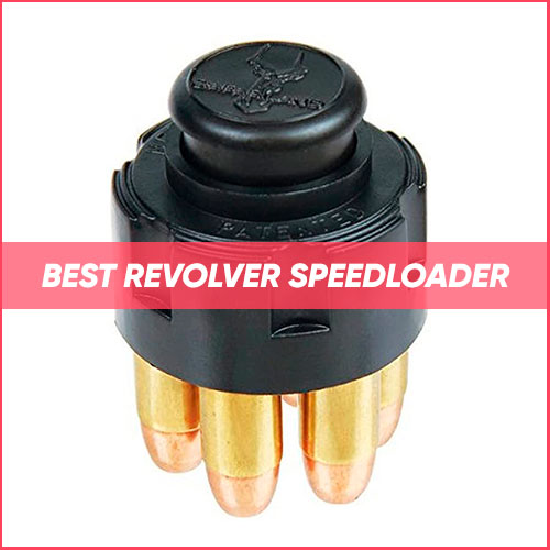 Best Revolver Speedloader 2024