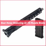 TOP 11 Best Noise Reducing Ar-15 Muzzle Brake