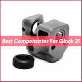 TOP 9 Best Compensator For Glock 21