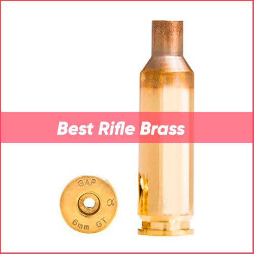 TOP 16 Best Rifle Brass