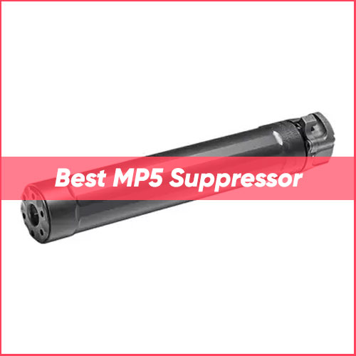 Best MP5 Suppressor 2024