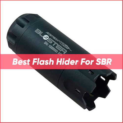 Read more about the article Best Flash Hider For SBR 2024